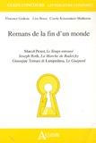 Florence Godeau et Lise Bossi - Romans de la fin d'un monde - Marcel Proust, Le Temps retrouvé ; Joseph Roth, La Marche de Radetzky ; Giuseppe Tomasi di Lampedusa, Le Guépard.