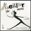 Raoul Vaneigem - Le cueilleur de mots.