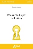 Catherine Brasselet - Réussir le CAPES de Lettres.