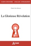 Charles Giry-Deloison - La glorieuse révolution.