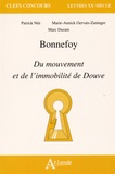 Patrick Née et Marie-Annick Gervais-Zaninger - Bonnefoy - Du mouvement et de l'immobilité de Douve.