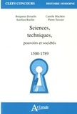 Benjamin Deruelle et Aurélien Ruellet - Sciences, techniques, pouvoirs et sociétés (1500-1789).