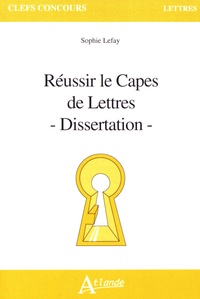 Sophie Lefay - Réussir le Capes de Lettres - Dissertation.