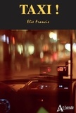 Elie Francis - Taxi ! - Psychanalyse de courses parisiennes.