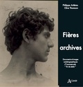 Philippe Artières et Clive Thomson - Fières archives - Documents et images autobiographiques d'homosexuels "fin de siècle".