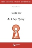 Françoise Buisson - Faulkner, As I Lay Dying.