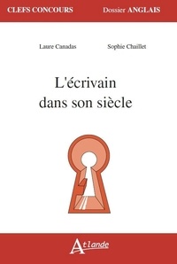 Laure Canadas et Sophie Chaillet - L'écrivain dans son siècle.