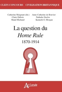  MAIGNAN CATHERINE (D - La question du Home Rule - 1870-1914.
