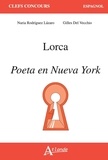 Nuria Rodriguez Lazaro et Gilles Del Vecchio - Lorca - Poeta en Nueva York.