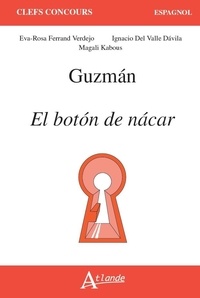 Eva-Rosa Ferrand Verdejo et Ignacio Del Valle Davila - Guzman : El boton de nacar.