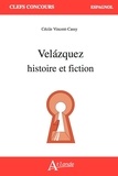 Cécile Vincent-Cassy - Velázquez - Histoire et fiction.