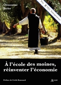 Clémentine Perier - A l'école des moines, réinventer l'économie.