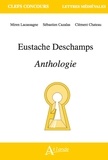 Miren Lacassagne et Sébastien Cazalas - Eustache Deschamps - Anthologie.