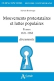 Sylvain Boulouque - Mouvements protestataires et luttes populaires - France 1831-1968 - documents.