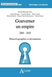 Estelle Bertrand - Gouverner un empire - 284-410 – Historiographie et documents.