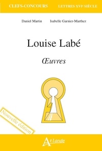 Martin Daniel - Louise Labé, Oeuvres.
