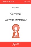 Philippe Rabaté - Cervantes - Novelas ejemplares.