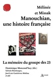 Dominique Moncond’huy et Sylvain Boulouque - Mélinée et Missak Manouchian, une histoire française - La mémoire du groupe des 23.