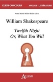 Anne-Marie Miller-Blaise - William Shakespeare, Twelfth Night Or What You Will.