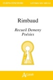  Collectif - Arthur Rimbaud, Recueil Demeny et Poésies.