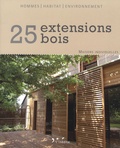  L'Inédite - 25 extensions bois - Maisons individuelles.