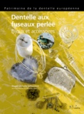 Magali Demelle Déboudard - Dentelle aux fuseaux perlée - Bijoux et accessoires.