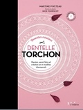 Martine Piveteau - Nouvelles créations dentelle torchon - Passion, savoir-faire et création en 21 modèles intemporels.