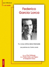 Federico Garcia Lorca - Il y a eu crime dans Grenade - Les poèmes du Cante Jondo. 1 CD audio