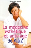 Alain Lajeunie - La médecine esthétique et anti-âge de A à Z.