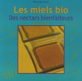Béatrice Thibault - Les miels bio - Des nectars bienfaiteurs.