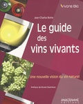 Jean-Charles Botte - Le guide des vins vivants - Une nouvelle vision du vin naturel.