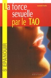 Laurent Turlin - La force sexuelle par le Tao.