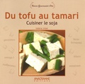 Valérie Vidal - Du tofu au tamari - Cuisiner le soja.