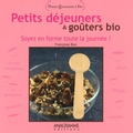 Françoise Bon - Petits déjeuners et goûters bio - Soyez en forme toute la journée !.