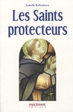 Isabelle Kallenborn - Les Saints protecteurs.
