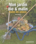 Marc Boissée - Mon jardin bio & malin - Toutes les astuces.