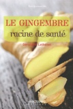 Géraldine Lethenet - Le Gingembre - Racine de santé.
