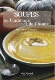 Pierrette Chalendar - Soupes de l'automne et de l'hiver.