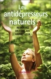Antoine Henri - Les antidépresseurs naturels - Retrouvez un équilibre harmonieux.