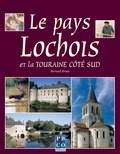 Bernard Briais - Le Pays Lochois et la TOURAINE côté sud.