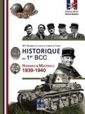 Patrick Binet et Silvère Bastien - Historique du 1er BCC - Hommes et matériels - 1939-1940.