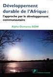 Alpha Oumarou Sow - Développement durable de l'Afrique : l'approche par le développement communautaire.