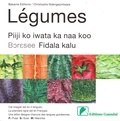  Bakame Editions et Fatoumata Leila Diallo - Légumes - Piiji ko iwata ka naa koo, Boresee, Fidala kalu.