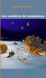 Raymond Bamane - Les lumières de Lampedusa.