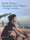 George Georgiou - Fault Lines / Turquie / Est / Ouest / George Georgiou.