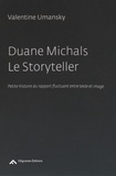 Valentine Umansky - Duane Michals Le Storyteller - Petite histoire du rapport fluctuant entre texte et image.