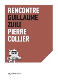 Guillaume Zuili - Rencontre Guillaume Zuili - Pierre Collier.