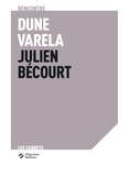 Dune Varela et Julien Bécourt - Rencontre Dune Varela - Julien Bécourt - Enfuir, dit-elle.