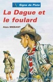 Alain Brebant - La dague et le foulard.