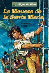 Friedrich Feld - Le mousse de la "Santa Maria".